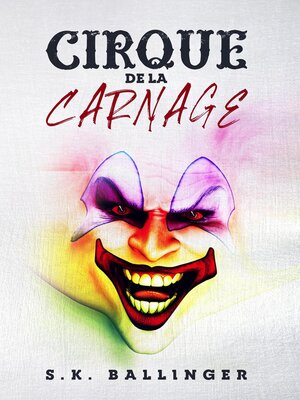 cover image of Cirque De La Carnage